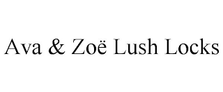 AVA & ZOË LUSH LOCKS