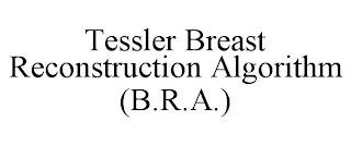 TESSLER BREAST RECONSTRUCTION ALGORITHM (B.R.A.)