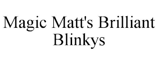 MAGIC MATT'S BRILLIANT BLINKYS