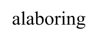 ALABORING