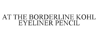 AT THE BORDERLINE KOHL EYELINER PENCIL