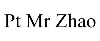 PT MR ZHAO