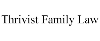 THRIVIST FAMILY LAW