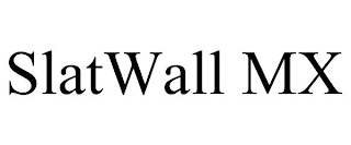 SLATWALL MX