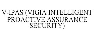 V-IPAS (VIGIA INTELLIGENT PROACTIVE ASSURANCE SECURITY)