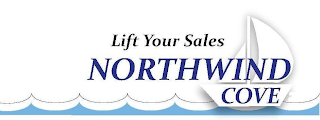 LIFT YOUR SALES NORTHWIND COVE