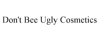 DON'T BEE UGLY COSMETICS