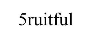 5RUITFUL