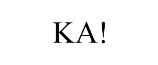 KA!