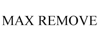 MAX REMOVE