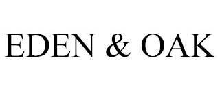 EDEN & OAK