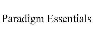 PARADIGM ESSENTIALS