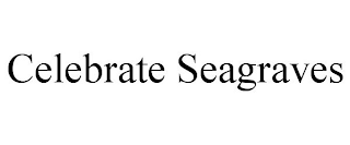 CELEBRATE SEAGRAVES