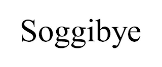 SOGGIBYE