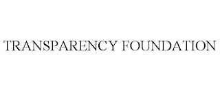 TRANSPARENCY FOUNDATION