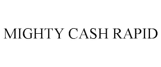 MIGHTY CASH RAPID