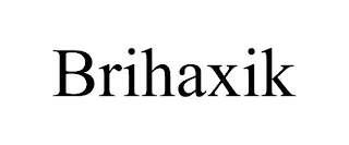 BRIHAXIK