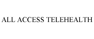 ALL ACCESS TELEHEALTH