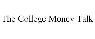 THE COLLEGE MONEY TALK