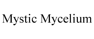 MYSTIC MYCELIUM