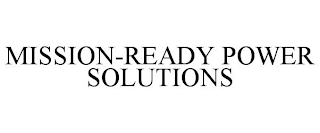 MISSION-READY POWER SOLUTIONS