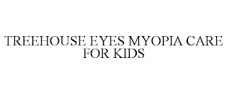 TREEHOUSE EYES MYOPIA CARE FOR KIDS