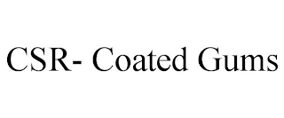CSR- COATED GUMS