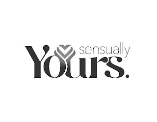 SENSUALLY YOURS