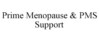 PRIME MENOPAUSE & PMS SUPPORT