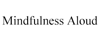 MINDFULNESS ALOUD