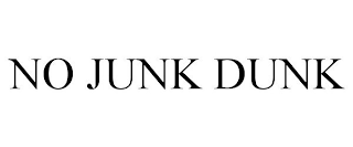 NO JUNK DUNK