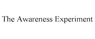 THE AWARENESS EXPERIMENT