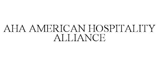 AHA AMERICAN HOSPITALITY ALLIANCE