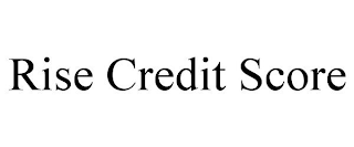 RISE CREDIT SCORE