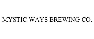 MYSTIC WAYS BREWING CO.