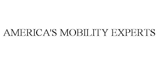 AMERICA'S MOBILITY EXPERTS