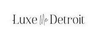 LUXE ME DETROIT