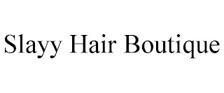 SLAYY HAIR BOUTIQUE