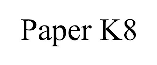 PAPER K8