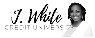 J. WHITE CREDIT UNIVERSITY