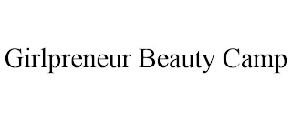 GIRLPRENEUR BEAUTY CAMP