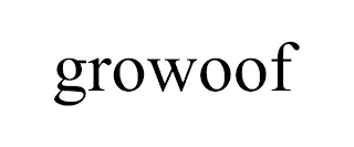 GROWOOF