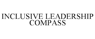 INCLUSIVE LEADERSHIP COMPASS