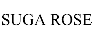SUGA ROSE