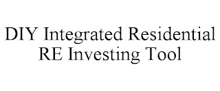 DIY INTEGRATED RESIDENTIAL RE INVESTING TOOL