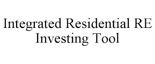 INTEGRATED RESIDENTIAL RE INVESTING TOOL