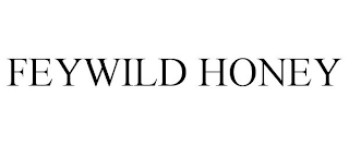FEYWILD HONEY