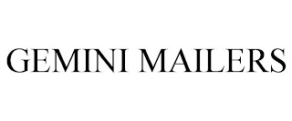 GEMINI MAILERS