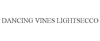 DANCING VINES LIGHTSECCO