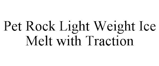 PET ROCK LIGHT WEIGHT ICE MELT WITH TRACTION